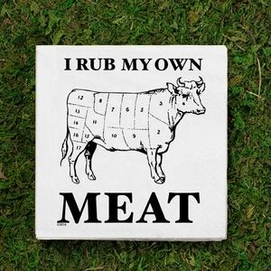 I Rub My Own Meat COCKTAIL NAPKIN